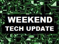 Weekend Tech Update: Ep II