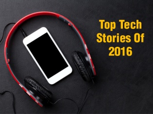 Top Stories That Defined Tech In 2016